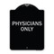 Signmission Designer Series Physicians Only, Black & Silver Heavy-Gauge Aluminum Sign, 24" x 18", BS-1824-23300 A-DES-BS-1824-23300 - alternate 1